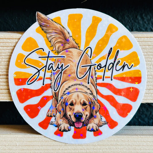 Stay Golden Holographic Waterproof Vinyl Sticker