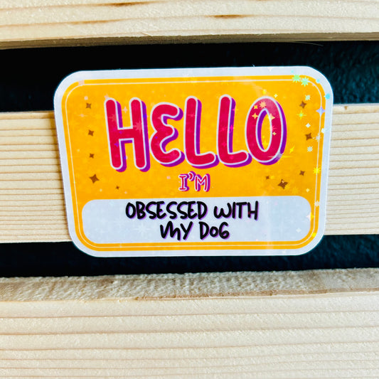 Hello I’m Obsessed